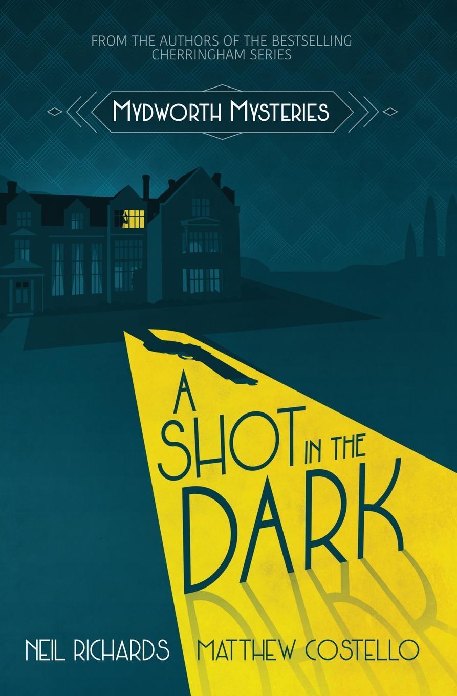 Cover: 9781913331108 | A Shot in the Dark | Neil Richards | Taschenbuch | Mydworth Mysteries