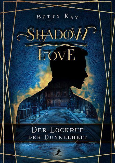 Cover: 9783960895671 | Shadow Love - Der Lockruf der Dunkelheit | Betty Kay | Taschenbuch