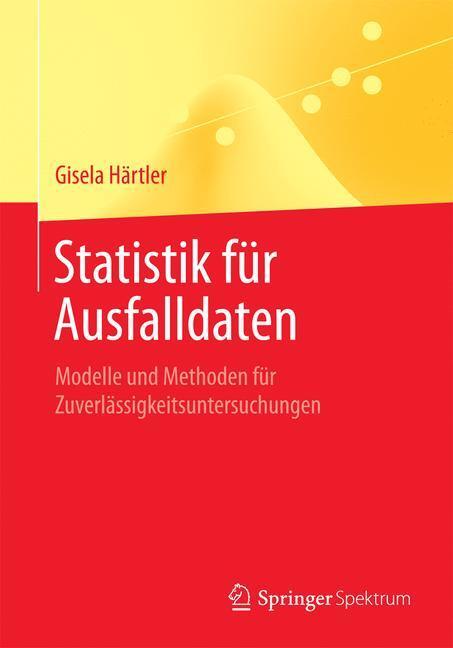 Cover: 9783662503027 | Statistik für Ausfalldaten | Gisela Härtler | Taschenbuch | Paperback