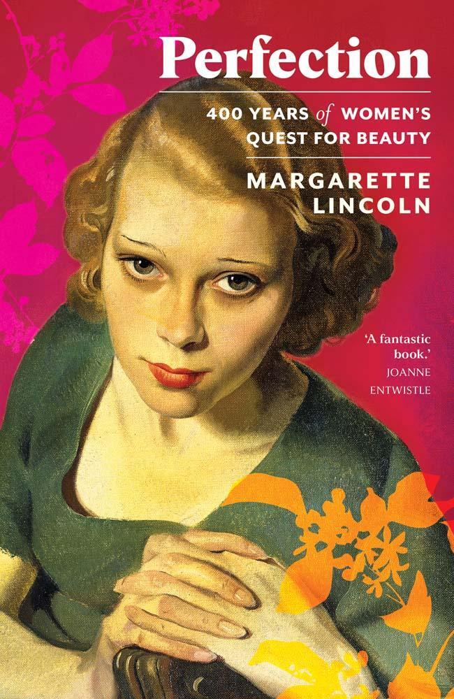 Cover: 9780300264586 | Perfection | 400 Years of Women's Quest for Beauty | Lincoln | Buch