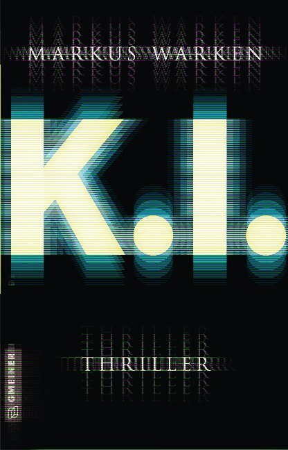 Cover: 9783839226414 | Tödliche K. I. | Thriller | Markus Warken | Taschenbuch | 2020