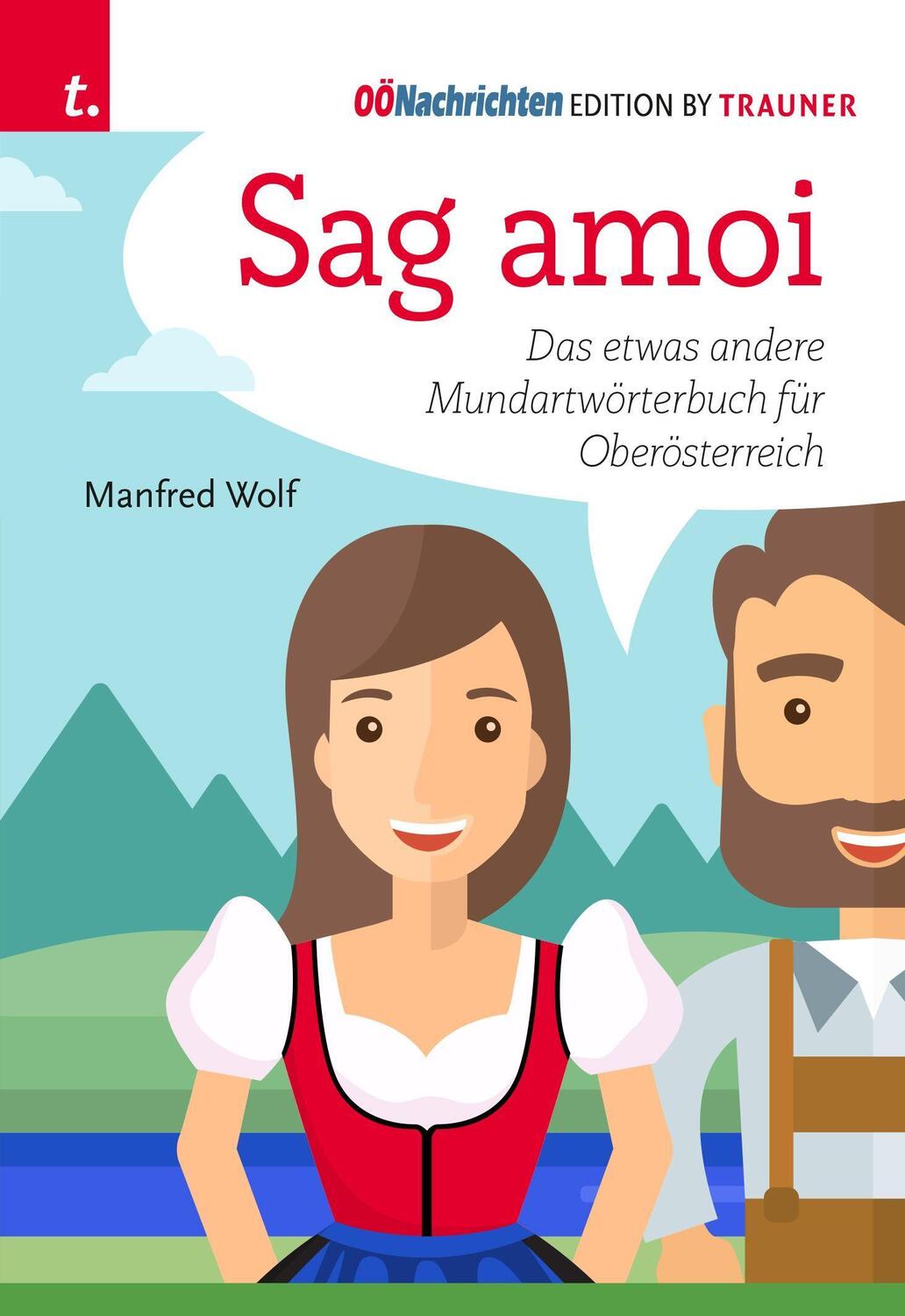 Cover: 9783991132288 | Sag amoi | Das etwas andere Mundartwörterbuch für Oberösterreich