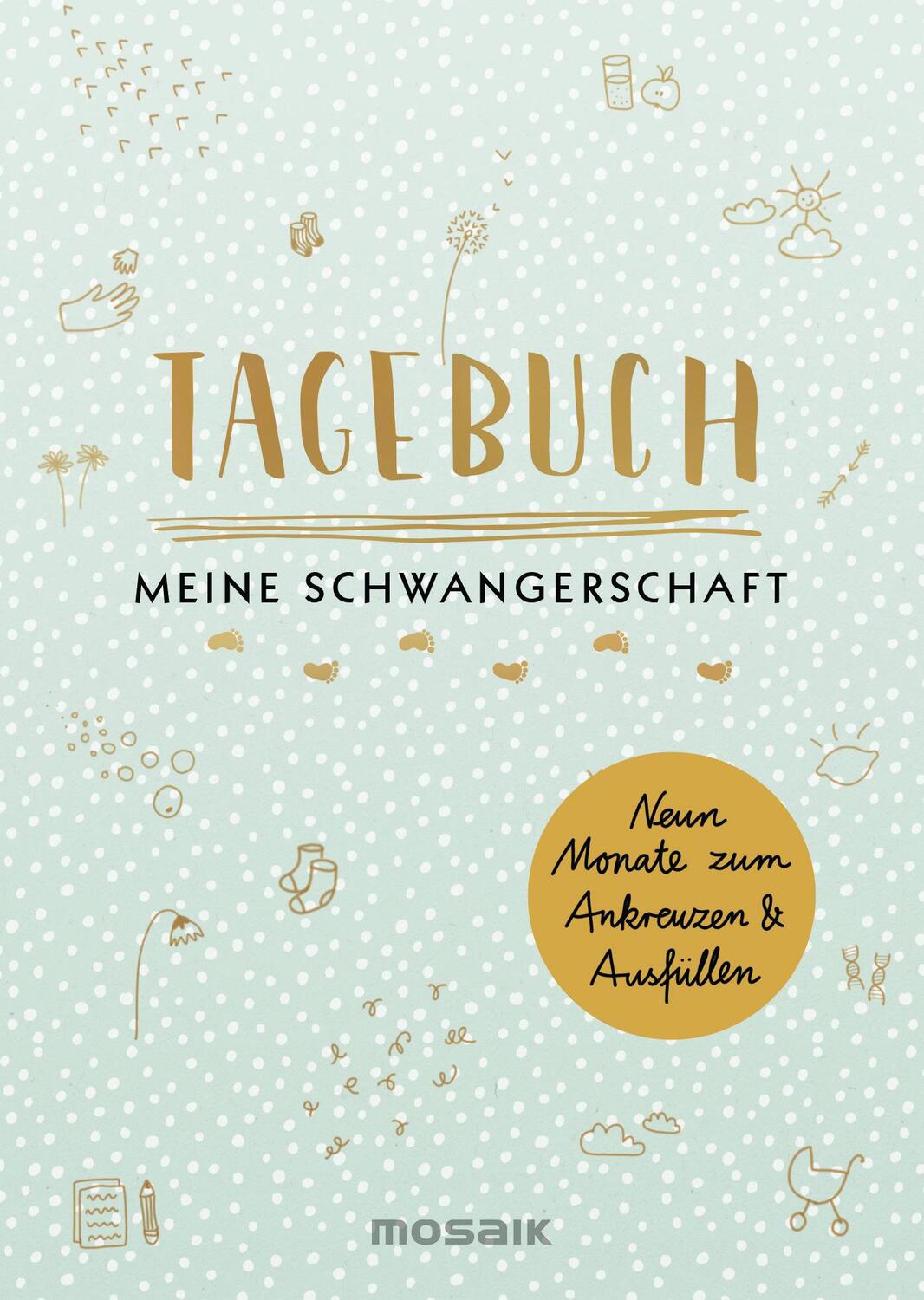 Cover: 9783442393411 | Tagebuch - Meine Schwangerschaft | Doro Ottermann | Taschenbuch | 2019