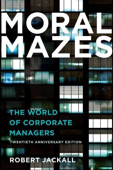 Cover: 9780199729883 | Moral Mazes | The World of Corporate Managers | Robert Jackall | Buch