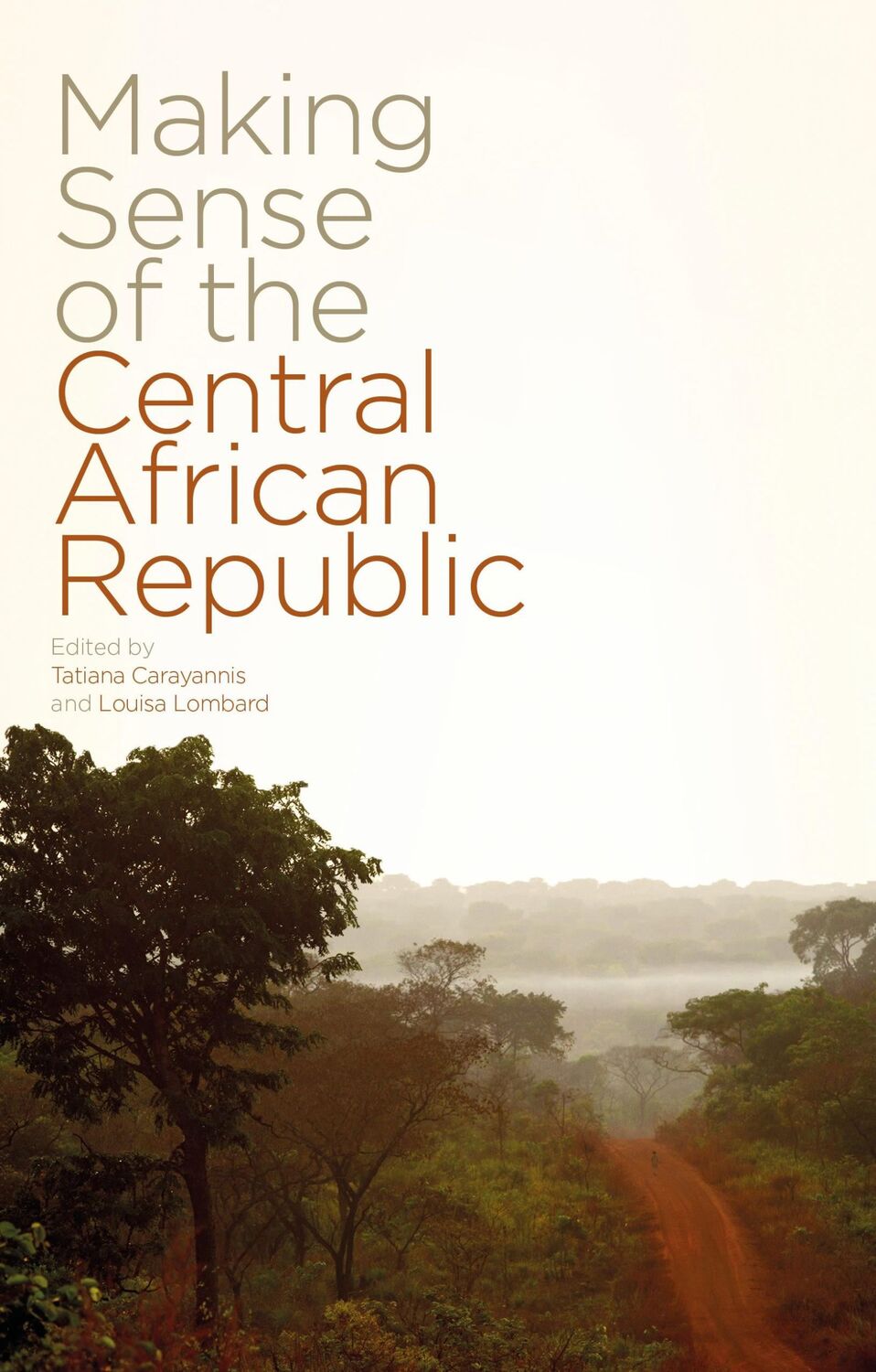 Cover: 9781783603794 | Making Sense of the Central African Republic | Louisa Lombard (u. a.)