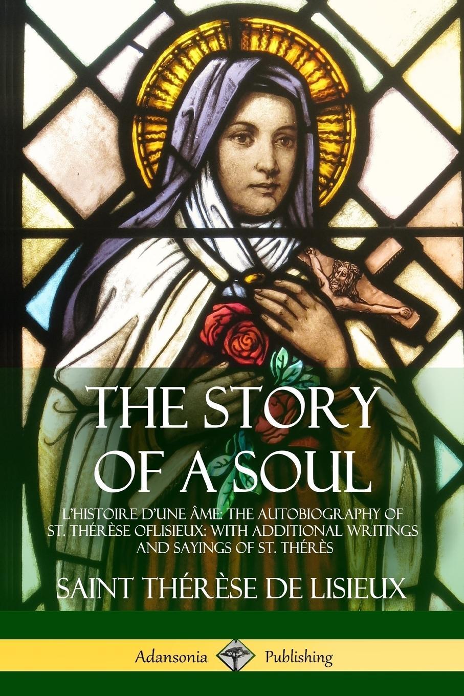 Cover: 9781387806355 | The Story of a Soul L'Histoire D'une Âme | Saint Thérèse de Lisieux