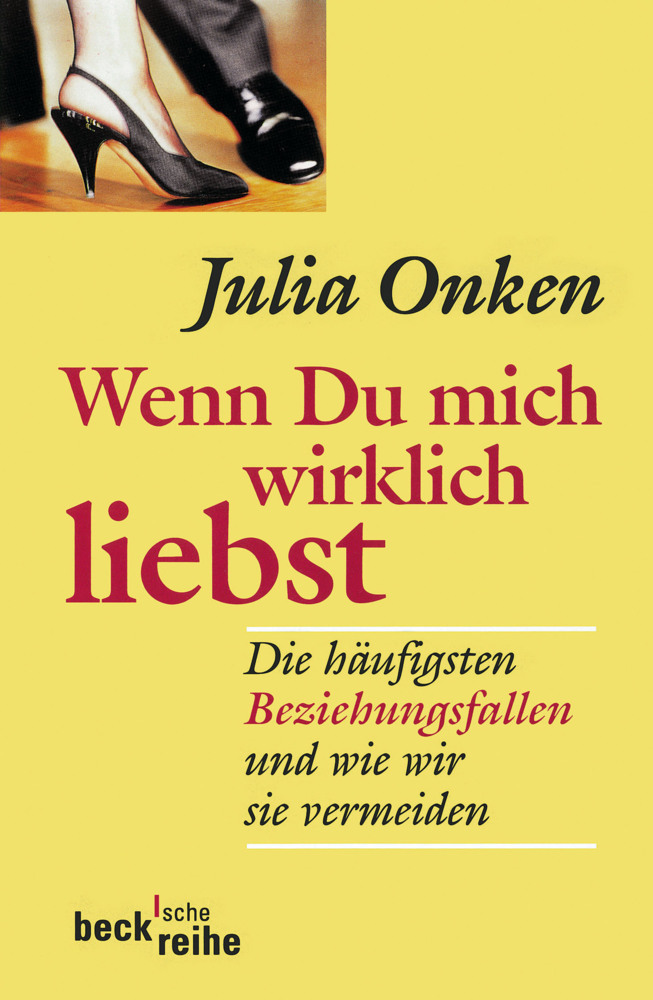 Cover: 9783406609305 | Wenn Du mich wirklich liebst | Julia Onken | Taschenbuch | 212 S.