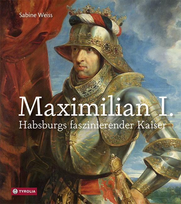 Maximilian I. - Weiss, Sabine