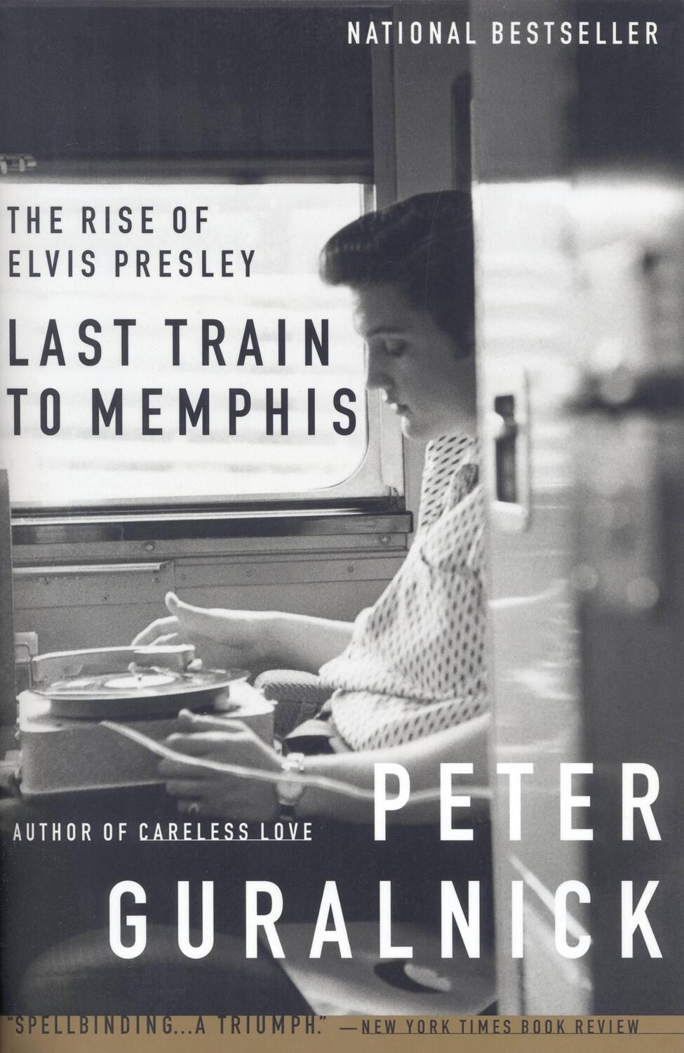Cover: 9780316332255 | Last Train to Memphis: The Rise of Elvis Presley | Peter Guralnick