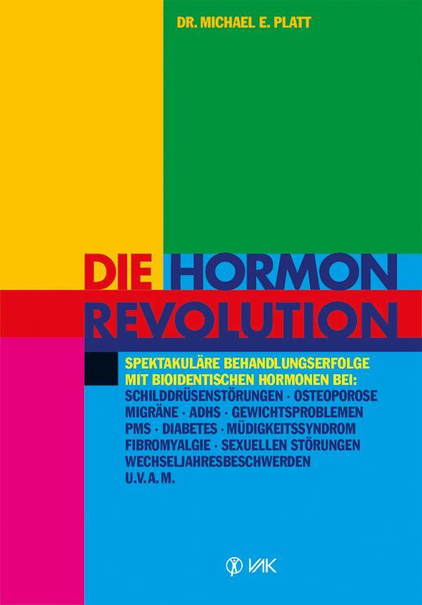 Cover: 9783867310451 | Die Hormonrevolution | Michael E. Platt | Taschenbuch | Deutsch | 2009
