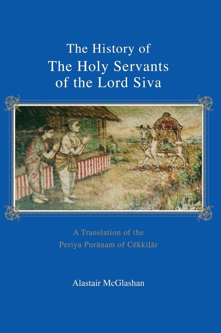 Cover: 9781425145897 | The History of the Holy Servants of the Lord Siva | Alastair McGlashan