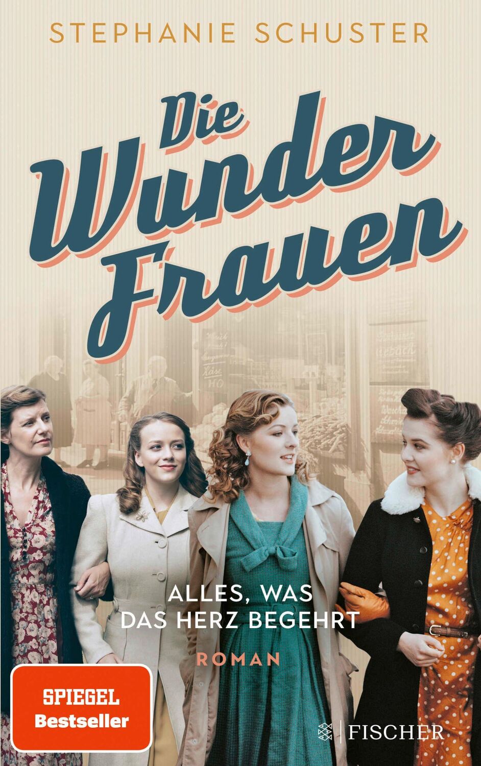 Cover: 9783596700325 | Die Wunderfrauen | Alles was das Herz begehrt | Stephanie Schuster