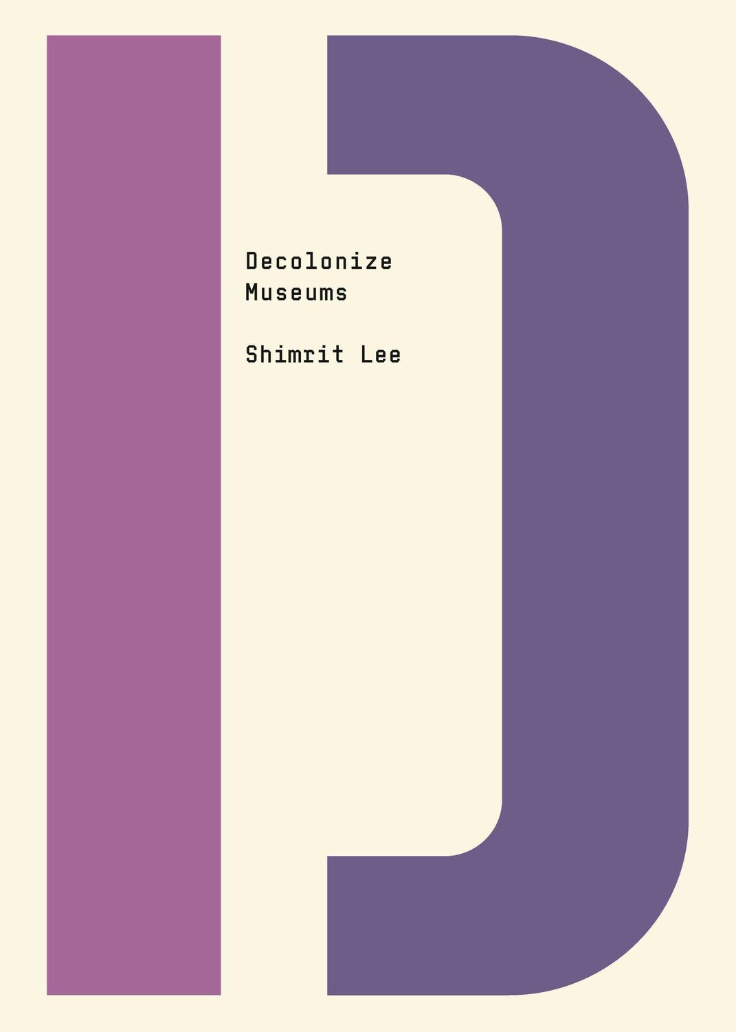 Cover: 9781682193150 | Decolonize Museums | Shimrit Lee | Taschenbuch | Englisch | 2022