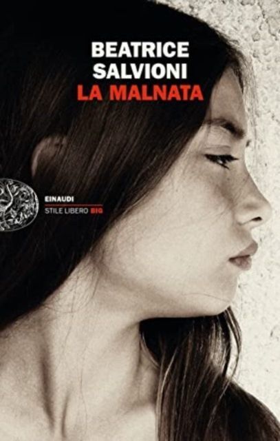 Cover: 9788806253240 | La Malnata | Beatrice Salvioni | Taschenbuch | Italienisch | Einaudi