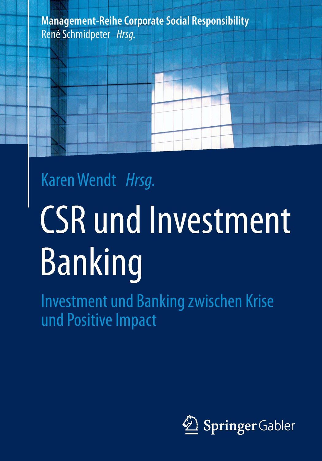Cover: 9783662437087 | CSR und Investment Banking | Karen Wendt | Taschenbuch | Paperback