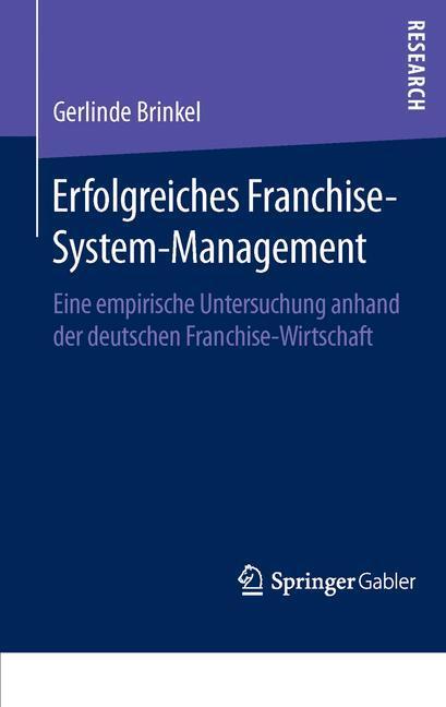 Cover: 9783658119652 | Erfolgreiches Franchise-System-Management | Gerlinde Brinkel | Buch