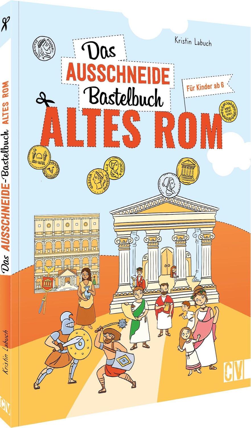 Cover: 9783841102874 | Das Ausschneide-Bastelbuch Altes Rom | Kristin Labuch | Taschenbuch