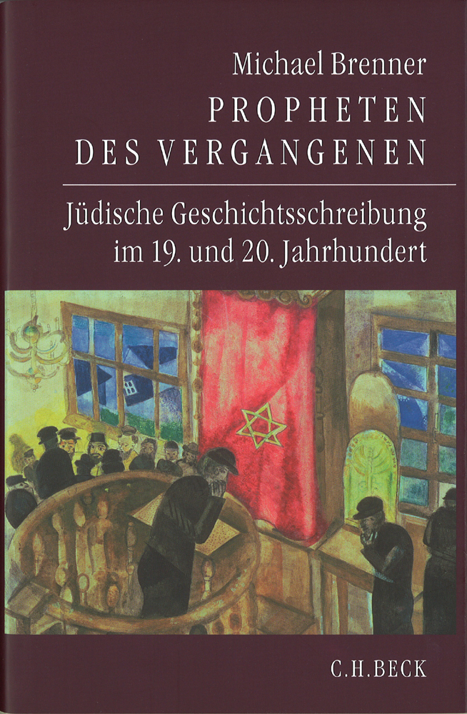 Cover: 9783406549816 | Propheten des Vergangenen | Michael Brenner | Buch | 400 S. | Deutsch