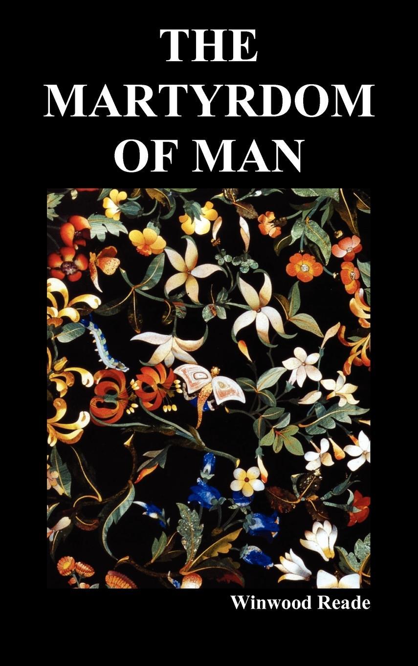 Cover: 9781849027106 | The Martyrdom of Man | Winwood Reade | Buch | Englisch | 2010