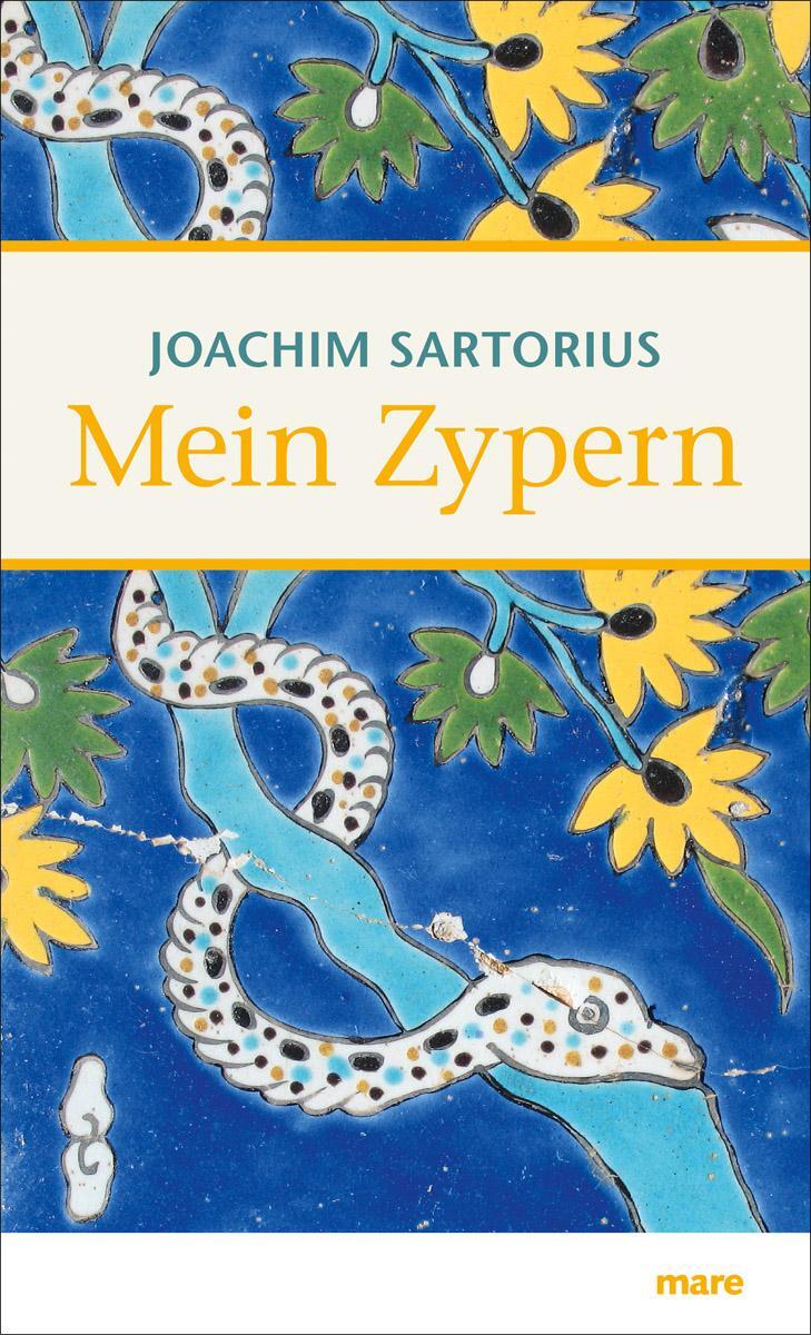 Cover: 9783866481749 | Mein Zypern | Joachim Sartorius | Buch | Lesebändchen | 192 S. | 2013