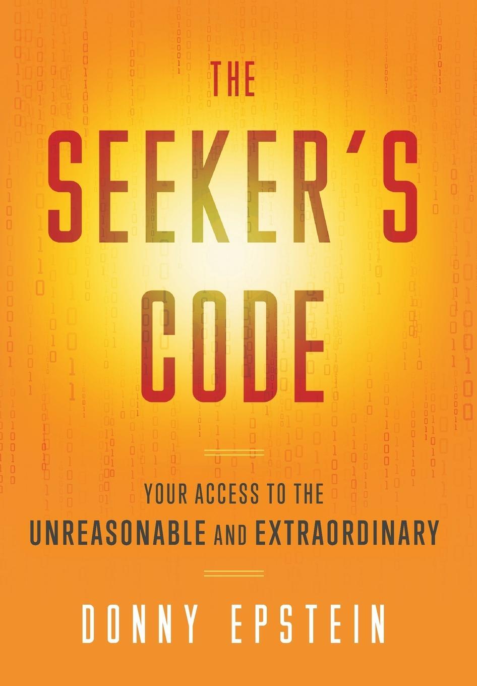 Cover: 9781544544779 | The Seeker's Code | Your Access to the Unreasonable and Extraordinary