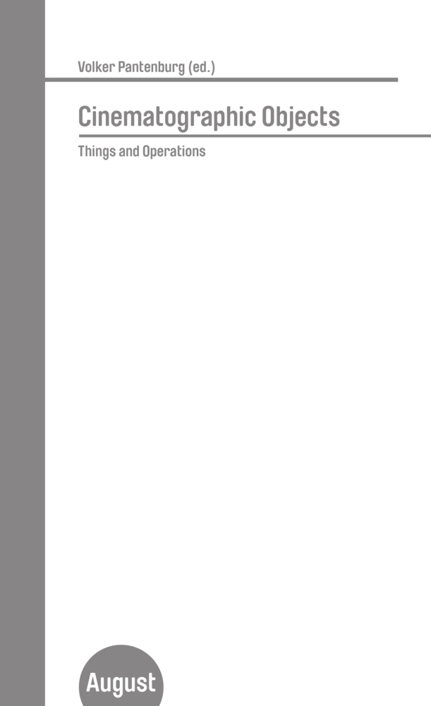 Cover: 9783941360341 | Cinematografic Objects | Things and Operations | Volker Pantenburg