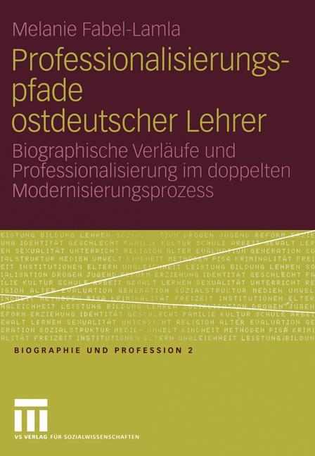 Cover: 9783810038067 | Professionalisierungspfade ostdeutscher Lehrer | Melanie Fabel-Lamla