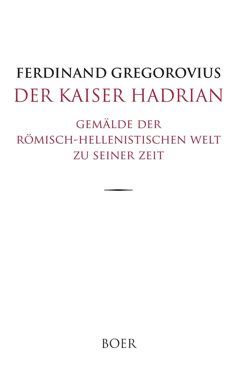 Cover: 9783946619352 | Der Kaiser Hadrian | Ferdinand Gregorovius | Buch | 372 S. | Deutsch