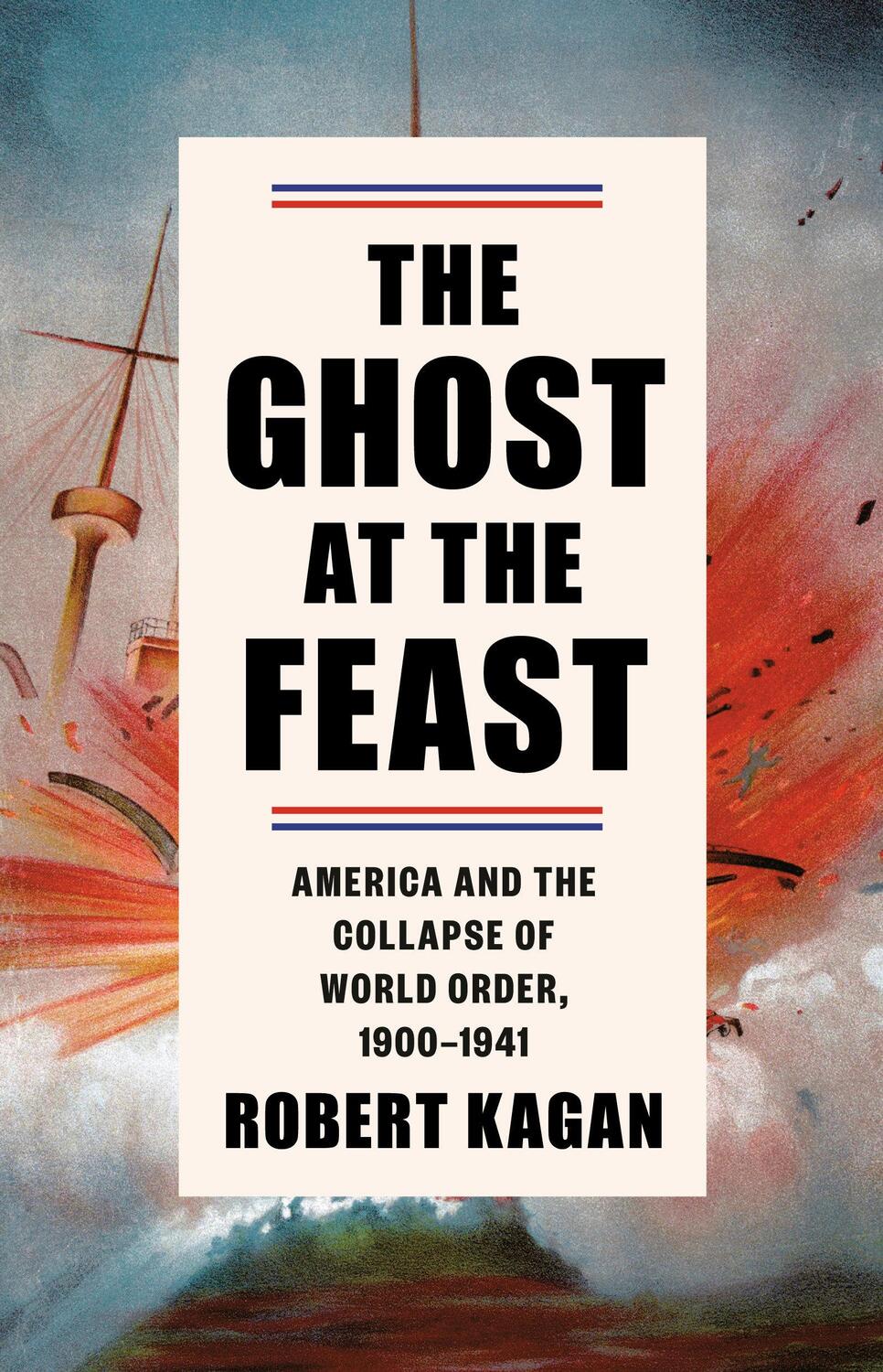 Cover: 9780307262943 | The Ghost at the Feast | Robert Kagan | Buch | Englisch | 2023