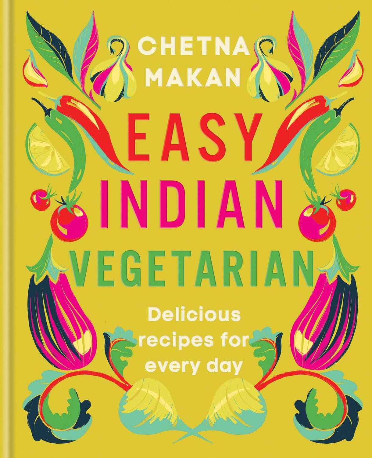 Cover: 9780600637752 | Easy Indian Vegetarian | Delicious recipes for every day | Makan