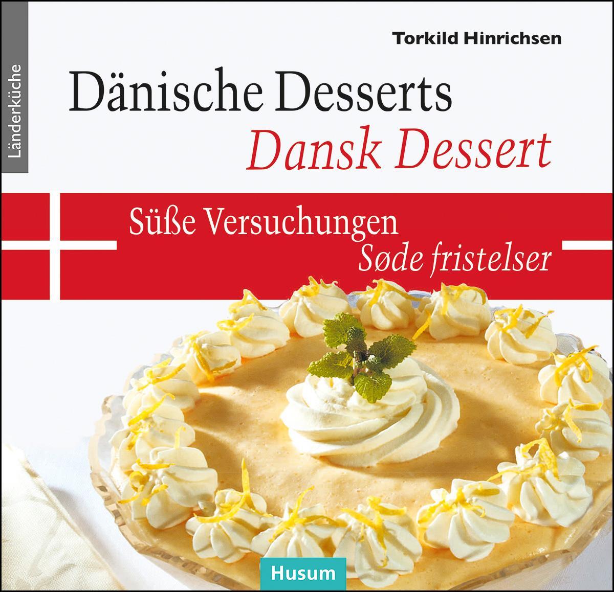 Cover: 9783967170627 | Dänische Desserts - Süße Versuchungen | Torkild Hinrichsen | Buch