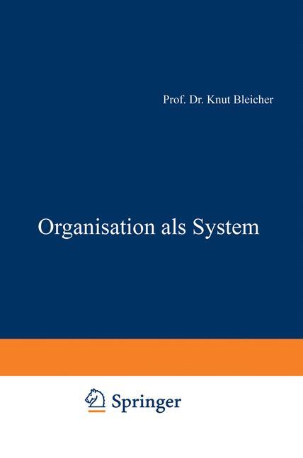 Cover: 9783409319126 | Organisation als System | Knut Bleicher | Taschenbuch | Paperback