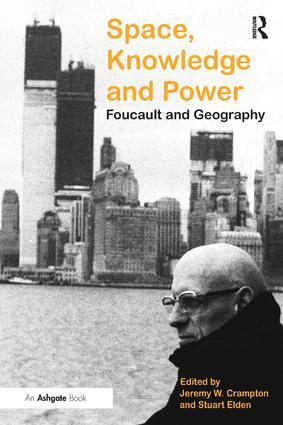 Cover: 9780754646556 | Space, Knowledge and Power | Foucault and Geography | Stuart Elden
