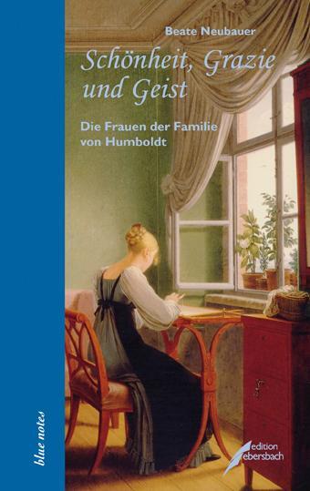 Cover: 9783938740392 | Schönheit, Grazie und Geist | Beate Neubauer | Buch | blue notes
