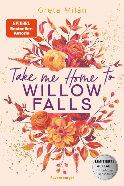 Bild: 9783473586738 | Take Me Home to Willow Falls | Greta Milán | Taschenbuch | 480 S.