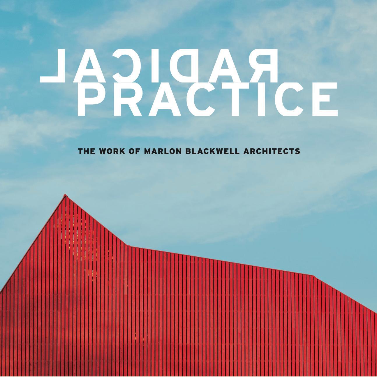 Cover: 9781616898953 | Radical Practice | The Work of Marlon Blackwell Architects | Buch