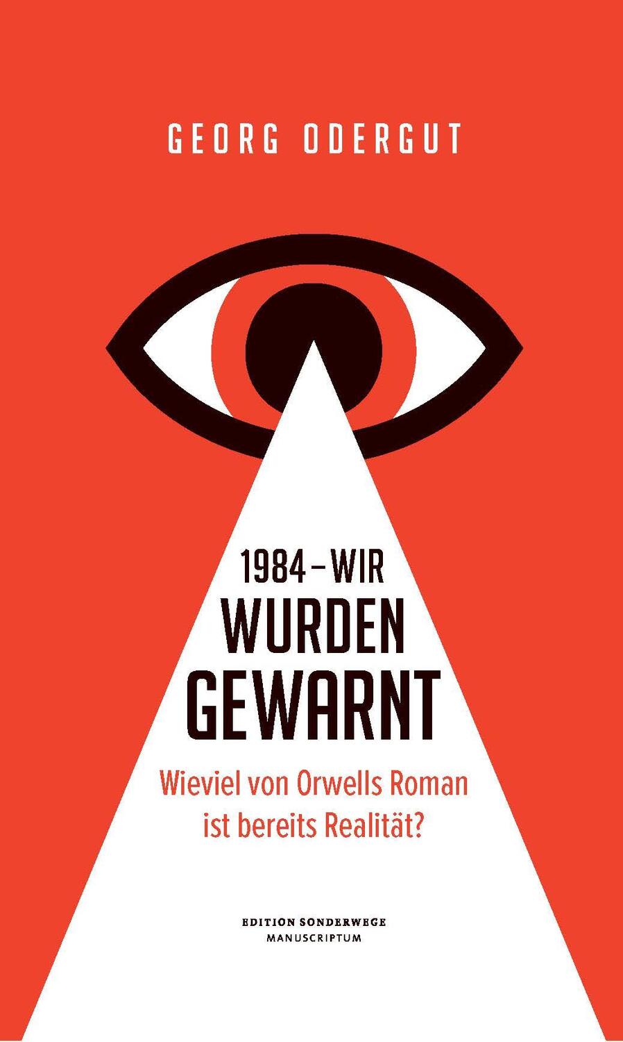 Cover: 9783948075439 | 1984 - Wir wurden gewarnt | Odergut Georg | Taschenbuch | Deutsch