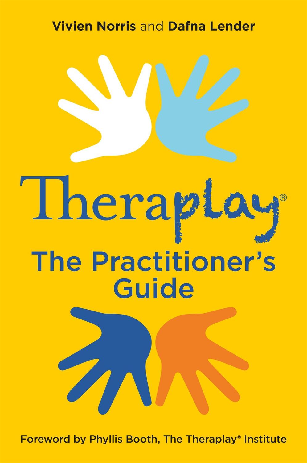 Cover: 9781785922107 | Theraplay (R) - The Practitioner's Guide | Vivien Norris (u. a.)