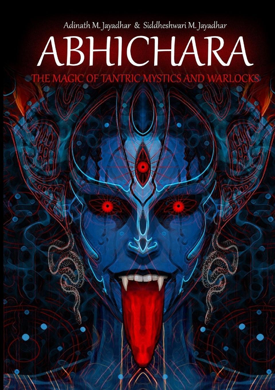 Cover: 9780244901790 | ABHICHARA - THE MAGIC OF TANTRIC MYSTICS AND WARLOCKS | Taschenbuch