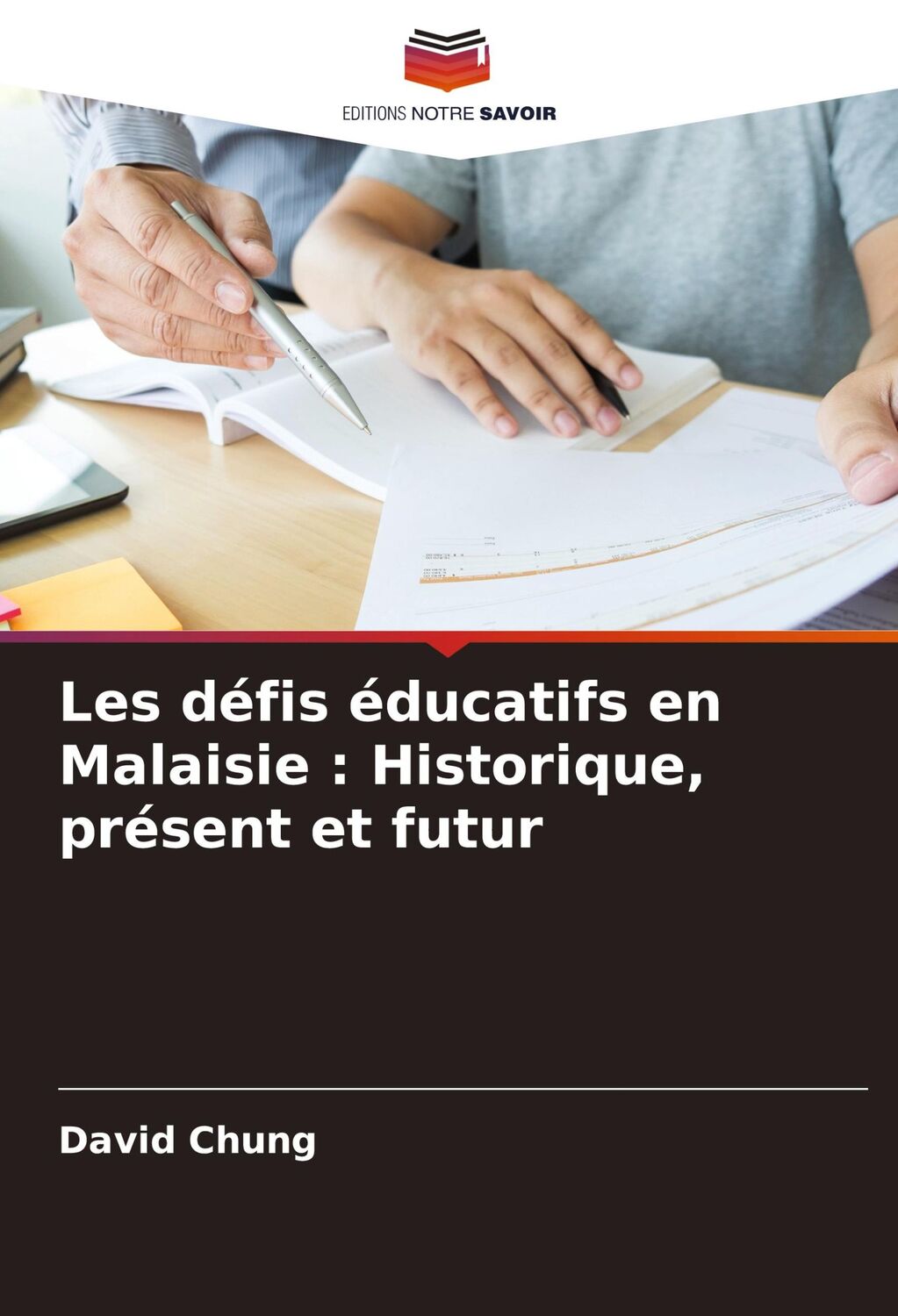 Cover: 9786207853311 | Les défis éducatifs en Malaisie : Historique, présent et futur | Chung