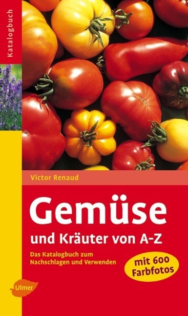 Cover: 9783800149759 | Gemüse und Kräuter von A - Z | Victor Renaud | Taschenbuch | Deutsch