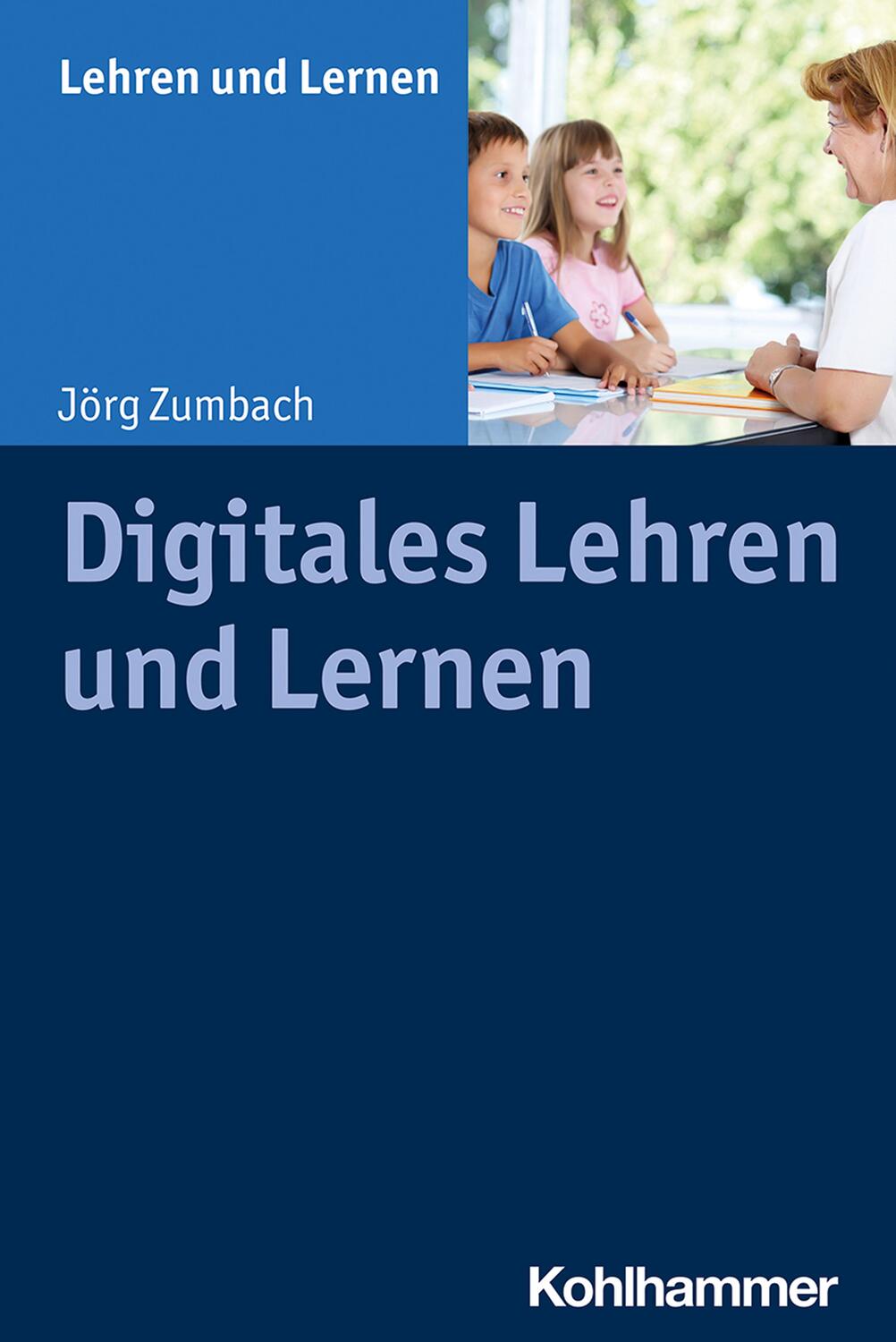 Cover: 9783170365711 | Digitales Lehren und Lernen | Jörg Zumbach | Taschenbuch | Deutsch