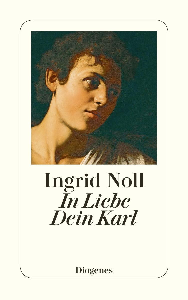 Cover: 9783257245851 | In Liebe Dein Karl | Geschichten und mehr | Ingrid Noll | Taschenbuch