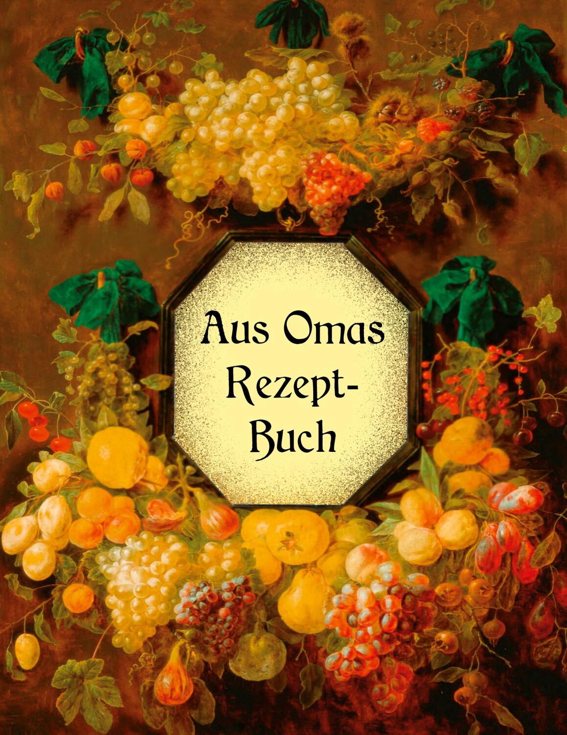 Cover: 9783751983297 | Aus Omas Rezeptbuch - Köstliche Marmeladen und Gelees ohne...