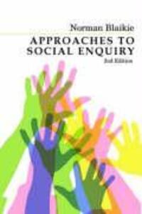 Cover: 9780745634494 | Approaches to Social Enquiry | Advancing Knowledge | Norman Blaikie