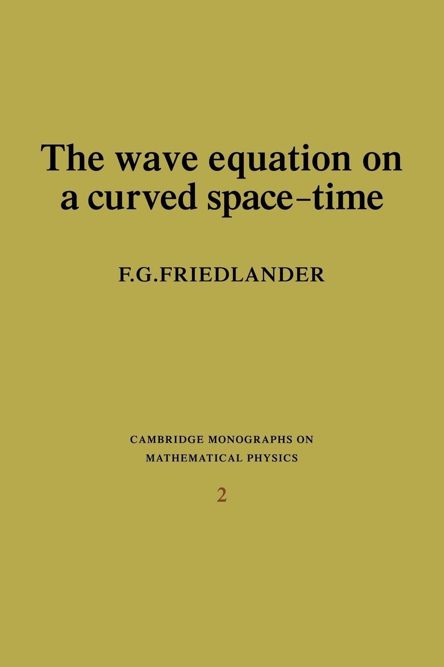 Cover: 9780521136365 | The Wave Equation on a Curved Space-Time | F. G. Friedlander | Buch