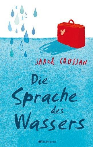 Cover: 9783939435846 | Die Sprache des Wassers | Sarah Crossan | Buch | Deutsch | 2013
