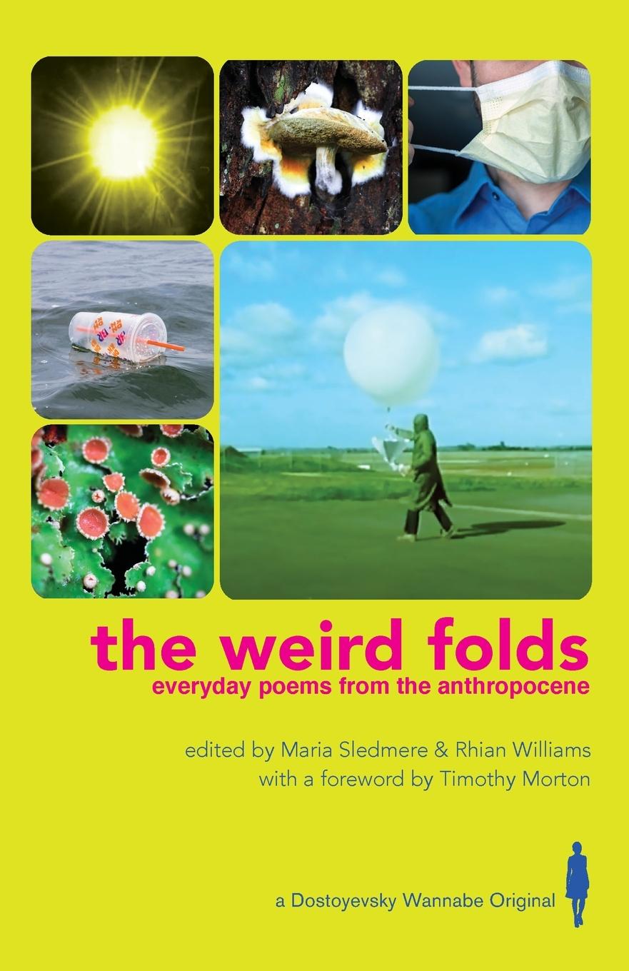 Cover: 9781838015619 | The Weird Folds | Everyday Poems from the Anthropocene | Taschenbuch