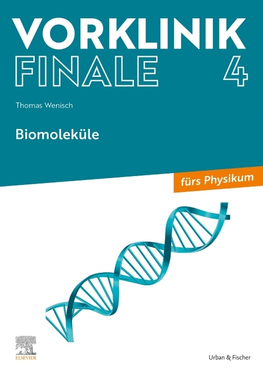 Cover: 9783437442407 | Vorklinik Finale 4 | Biomoleküle - fürs Physikum | Thomas Wenisch