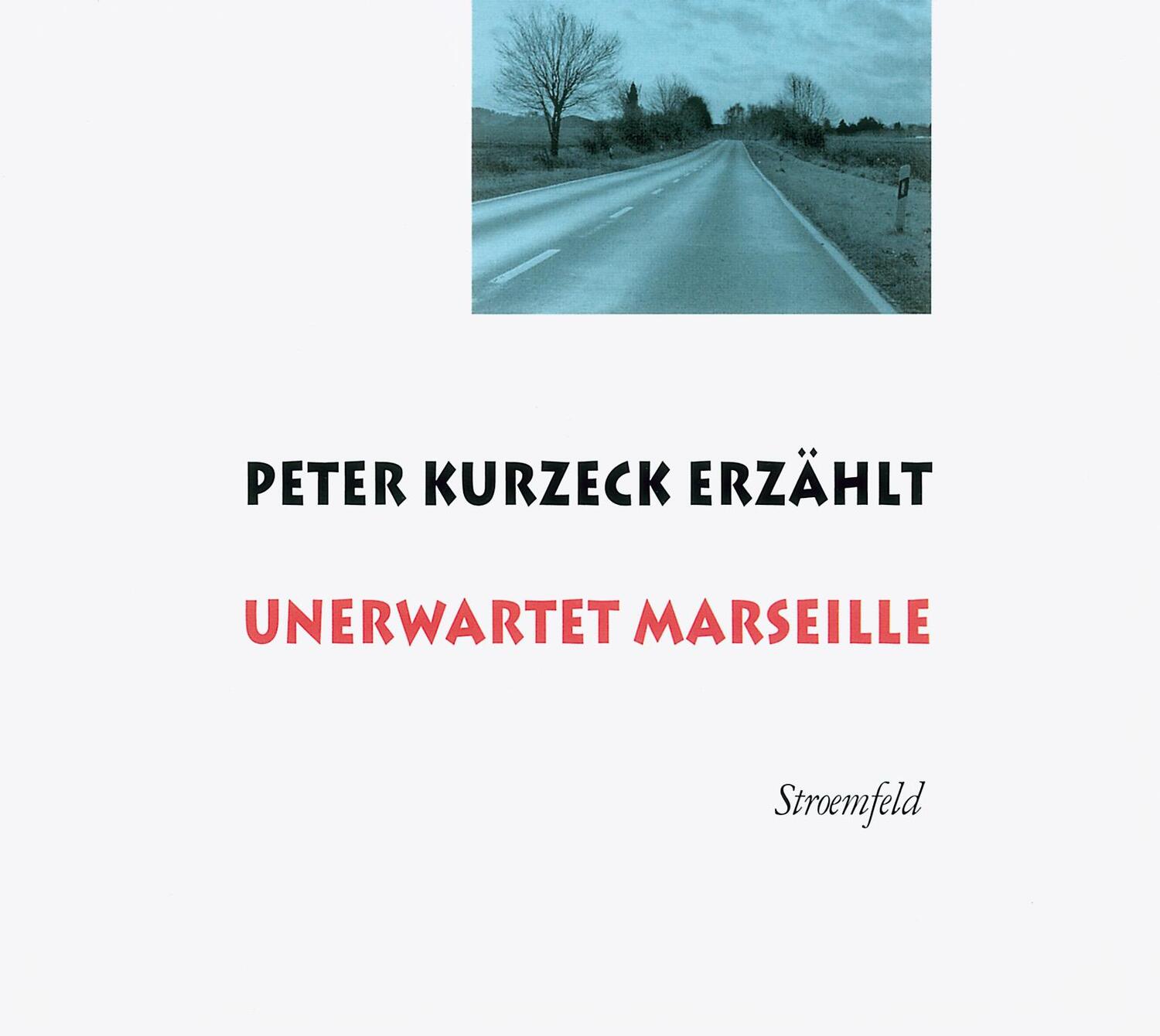 Cover: 9783731751021 | Peter Kurzeck erzählt Unerwartet Marseille | Peter Kurzeck | Audio-CD